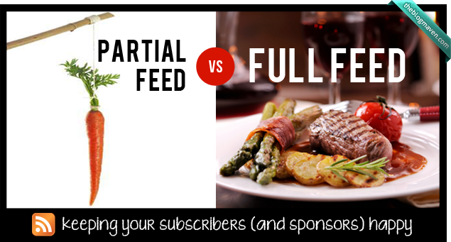 Full Feed vs Partial Feed - Keeping your blog subscribers happy
